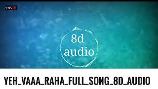 Yeh vaada Raha full song 8d audio | ocean music studio