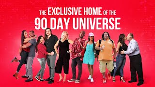 Exclusive Home of 90 Day 90 Day Fiancé Universe, only on discoveryplus!