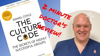 The Culture Code by Daniel Coyle: A 2 minute doctor's review
