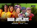 Baba Jayejaye 2 Latest Yoruba Movie 2024 Comedy Drama | Apa | Okele | Olaiya | Wunmi | Sisi Quadri.