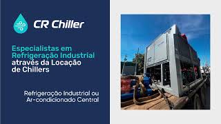 CR Chiller | Aluguel de Chillers | Refrigeração Induscrial