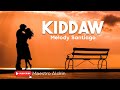 KIDDAW (Melody Santiago) Lyrics