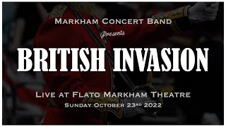 Markham Concert Band's British Invasion Performed Live at Flato Markham Theatre on October 23 2022