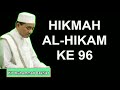 HIKMAH AL HIKAM KE 96 KH Muhammad Bakhiet