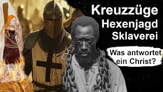 Kreuzzüge, Hexenverfolgung und Sklaverei: Wie schuldig ist das Christentum?