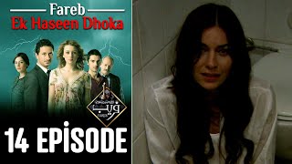 Fareb-Ek Haseen Dhoka in Hindi-Urdu Episode 14 | Turkish Drama