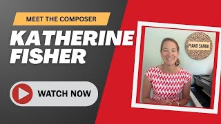 Katherine Fisher - Meet the Composer