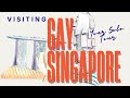 Visiting Singapore as a Solo Gay Traveler