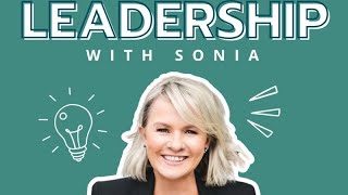 Real Leadership with Sonia