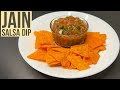 How to make Jain Salsa Sauce I No Onion No Garlic Salsa I Restaurant Style salsa Recipe Mexican Dip