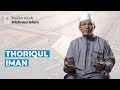 Thoriqul Iman (Jalan Menuju Iman) | KH Hafidz Abdurrahman MA