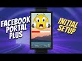 Facebook Portal Plus Initial Setup [& Troubleshooting]