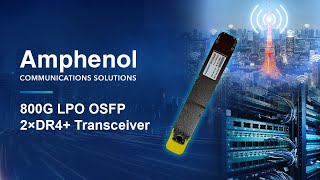 800G LPO OSFP 2×DR4+ Transceiver | Amphenol