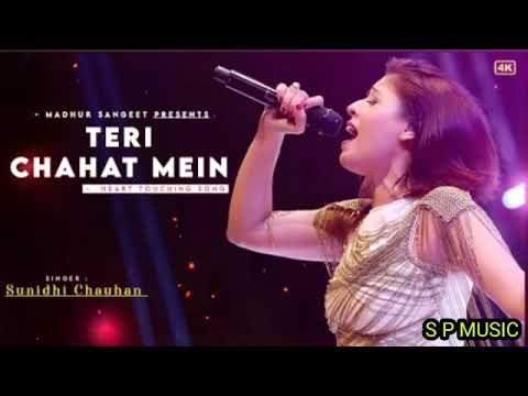 Teri Chahat Mein - Sunidhi Chauhan || Latest Hindi Songs 2022 || - YouTube