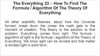 The Everything 33 – How To Find The Formula / Algorithm Of The Theory Of Everything