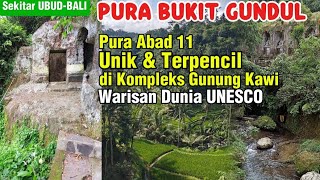 Pura Bukit Gundul kompleks Gunung Kawi di Tampaksiring Bali, unik \u0026 terpencil. Review cari mata air