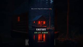 Kasturi 💗 Arijit Singh Song| #kasturisong #shorts  #arijitsinghsongs