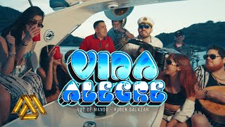 Voz de Mando, Ruben Salazar -  Vida Alegre (Video Oficial)