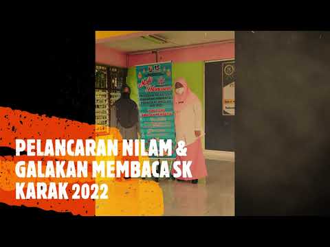 PELANCARAN NILAM & GALAKAN MEMBACA SK KARAK 2022 - YouTube