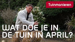 Wat doe je in april in de tuin? | Lente 2020 | Tuinmanieren