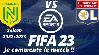 Nantes vs Lyon 18ème journée de ligue 1 2022/2023 /FIFA 23 PS5