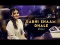 Kabhi Shaam Dhale Female Cover | Deepshikha Raina | Toh Mere Dil Mein Ajana | @anuragabhishek