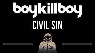 Boy Kill Boy • Civil Sin (CC) 🎤 [Karaoke] [Instrumental Lyrics]