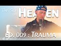 Ep. 009 : Trauma | TSoH