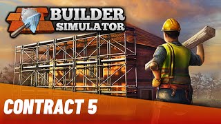 Builder Simulator Contract 5 - How to complete