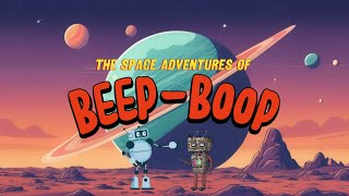 The Space Adventures Of Beep Boop ⚫🟢🟡 [A K2K Short Film]