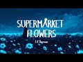 Ed Sheeran - Supermarket Flowers (Lyrics) #lyrics #edsheeran #edsheeransupermarketflowers #music