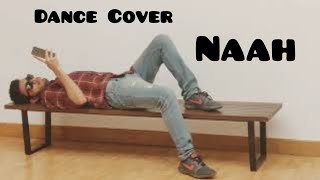 Naah Dance Cover | Hardy Sandhu | Nora Fatehi | Priyaank Arora
