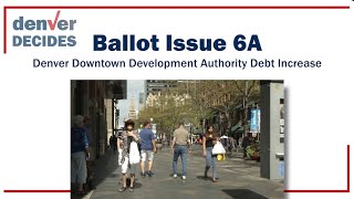 Ballot Issue 6A - DenverDowntown Development Authority Debt Increase