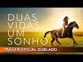 Duas Vidas um Sonho 2022 Trailer Oficial Dublado