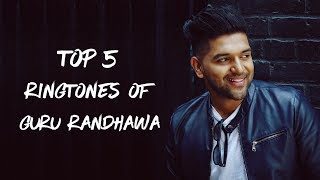 Top 5 Best Guru Randhawa  Ringtones 2020 |With Download Links|
