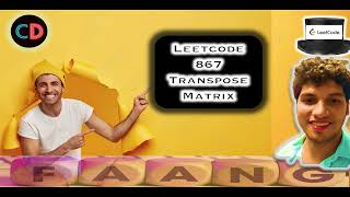 Transpose Matrix | Leetcode 867 | Matrix | Live coding session 🔥🔥