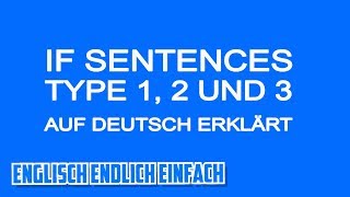 If Clauses / If-Sätze / Conditional auf Deutsch erklärt