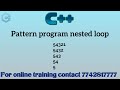 Pattern program using nested loop in c++ in hindi