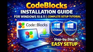 CodeBlocks Installation Guide for Windows 10 & 11 | Complete Setup Tutorial