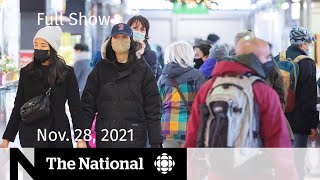 CBC News: The National | Omicron in Canada, B.C. flood watch, New variant questions