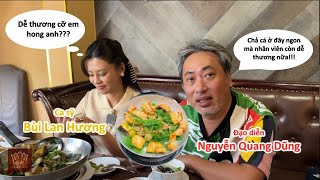 Đạo diễn Nguyễn Quang Dũng mời Nữ Vương Bùi Lan Hương thưởng thức Chả Cá Đế Vương