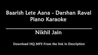 Baarish Lete Aana  - Darshan Raval | Piano Karaoke | Lyrics