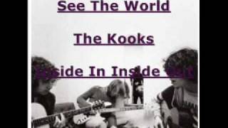 The Kooks - See The World