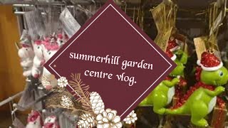 Garden centre, summerhill vlog