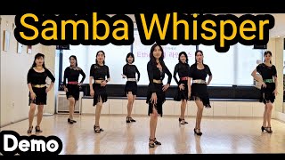 Samba Whisper삼바 위스퍼(Demo)속삭이듯~✨️Count: 32 Wall: 2 Level: Improver