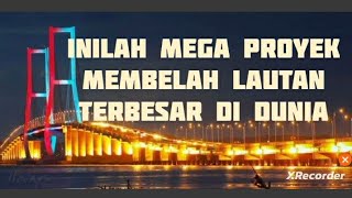 Inilah Mega Proyek Membelah Lautan Terbesar Di Dunia,Dan Termahal..