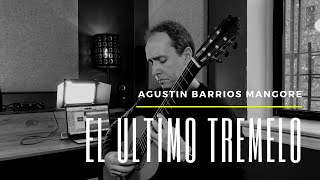 El Ultimo Tremelo - Augustin Barrios Mangore | Damien Kelly (Guitar)