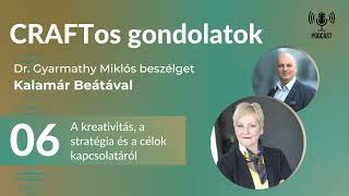 CRAFTos gondolatok - A kreativitás, a stratégia és a célok jelentőségéről a vezetésben