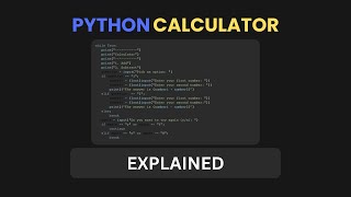 Learn Python Fast: Simple Calculator Tutorial (with explanation)