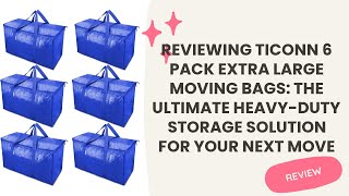 Reviewing TICONN 6 Pack Extra Large Moving Bags: The Ultimate Heavy-Duty Storage Solution for your N